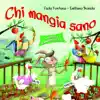 Paola Fontana & Emiliano Branda - Chi mangia sano (Canzoni e drammatizzazione)